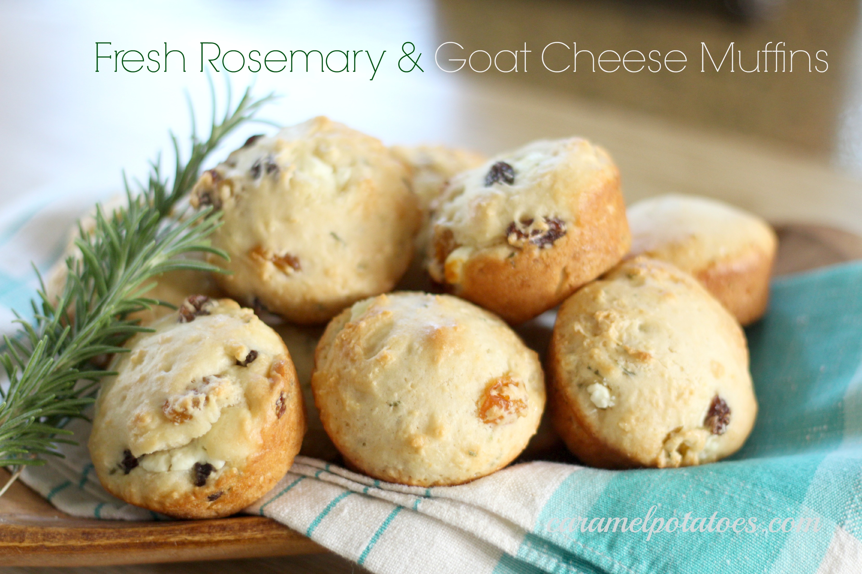 Caramel Potatoes » Fresh Rosemary & Goat Cheese Muffins